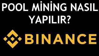 Binance Pool Mining Nasıl Yapılır [upl. by Nira]