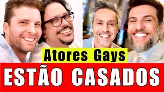 QUEM SÃƒO os MARIDOS dos ATORES GAYS FAMOSOS CONHEÃ‡A AGORA ðŸ³ï¸â€ðŸŒˆ [upl. by Dysart]