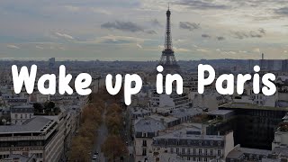 French Songs Playlist 2024  Wake up in Paris  Music to vibe to in France [upl. by Wardle]