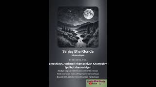 Khamoshiyan dubbed song Khamoshiyan sanjaybhaigonda Arijit Jeet Gannguli Rashmi Singh [upl. by Suiradal]