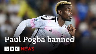 Paul Pogba banned from football for doping  BBC News [upl. by Llireva]