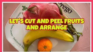 LETS CUT AND PEEL FRUITS AND ARRANGE cutting peeling fruits food viralvideo trending asmr [upl. by Wyn]