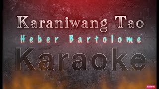 Karaniwang Tao Heber Bartolome Karaoke Cover [upl. by Ela]