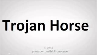 How To Pronounce Trojan Horse [upl. by Tol]