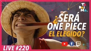 Tadaima LIVE 220  ¿ONE PIECE será el live action que no decepcione [upl. by Niowtna]