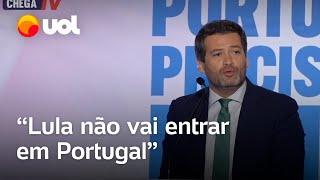 Líder da extrema direita em Portugal diz que Lula ‘não vai entrar’ no país caso sigla vença eleições [upl. by Lrat]