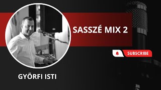 Sasszé mix 2 Györfi Isti feldolgozás [upl. by Emolas]