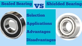 Sealed Bearings vs shielded bearingSealed bearing applicationshielded bearing application [upl. by Bank]