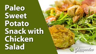 Paleo Sweet Potato Snack with Chicken Salad Recipe [upl. by Ronny221]