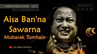 Aisa Banna Sawarna  Nusrat Fateh Ali Khan  Vol 2 [upl. by Rosie104]