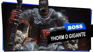 DARK SOULS 3  YHORM O GIGANTE  BOSS  10 [upl. by Eimyaj]