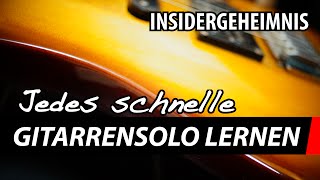 InsiderTrick quotWie Du JEDES schnelle Gitarrensolo lernen kannstquot [upl. by Crescin]