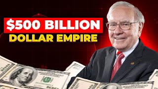 How Warren Buffett Built His 500 Billion Dollar Empire [upl. by Perkoff]