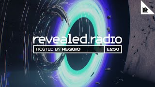 Revealed Radio 250  REGGIO [upl. by Attevroc]