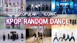 POPULAR amp ICONIC  Kpop Random Dance Mirrored [upl. by Lynde]