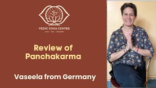 Review of Panchakarma Ayurveda detox at Vedic Yoga Centre  Vaseela from Germany [upl. by Sandy]