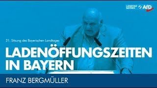 Franz Bergmüller  Ladenöffnungszeiten in Bayern [upl. by Gennifer546]