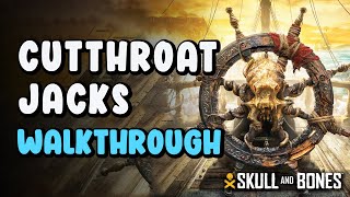 Cutthroat Jacks Walkthrough  Skull amp Bones [upl. by Nosiaj]