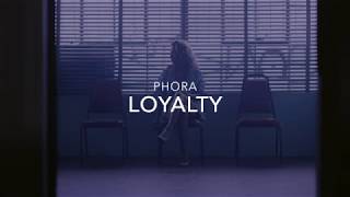 Loyalty  Phora lyrics [upl. by Nieberg]