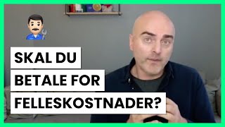 Skal du betale for felleskostnader [upl. by Yelnet]