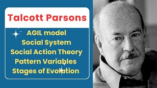 Talcott Parsons  AGIL model  Social Action Theory  Pattern Variables  Sick Role [upl. by Torrance]