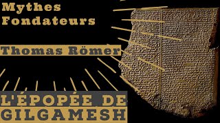 Lépopée de Gilgamesh  Thomas Romër [upl. by Brandie]