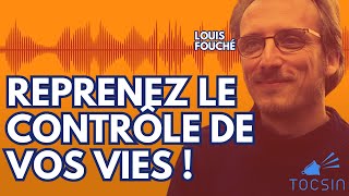 Les conseils de Louis Fouché pour reprendre le pouvoir sur vos vies [upl. by Eiramaliehs]