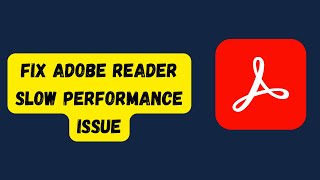 How to fix Adobe Reader Slow Performance issue [upl. by Hussein140]