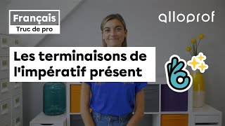 Truc de pro — Les terminaisons de limpératif présent  Français  Alloprof [upl. by Ylahtan]