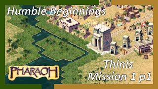 Pharaoh A New Era Gameplay  Humble Beginnings  Egypt CityBuilder Mission 1 P1 no commentary [upl. by Solraced515]