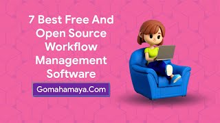 7 Best Free And Open Source Workflow Management Software [upl. by Nurav199]