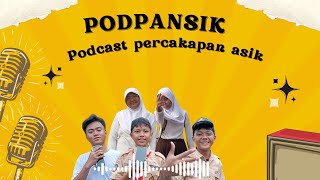 PODPANSIK PODCAST PERCAKAPAN ASIK TENTANG KENAKALAN REMAJA KELAS 8I [upl. by Attayek712]