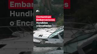 Embarcaciones hundidas por Otis generan contaminación en Acapulco nmas shorts acapulco [upl. by Nonna]