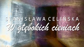 Stanisława Celińska  W głębokich cieniach [upl. by Lydell801]