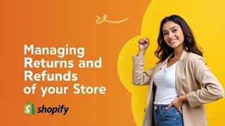 Master Shopify Return amp Refunds in Just 30 Minutes [upl. by Navannod907]