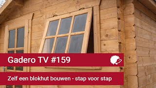 159 Zelf een blokhut bouwen  stap voor stap [upl. by Carlton]