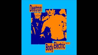 Deetron  Body Electric [upl. by Bannasch]