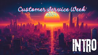 Customer Service Week 2024 Introduction [upl. by Iolanthe]