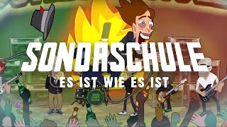 SONDASCHULE  Es ist wie es ist Offizielles Video [upl. by Pyle]