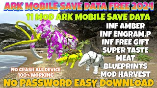 Ark Mobile Save Data  Inf Amber amp Engram  Inf Free Gift  Super Taste Meat  Blueprints And More [upl. by Retsevlis]