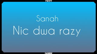 Sanah  Nic dwa razy Tekst [upl. by Leahcimnhoj688]