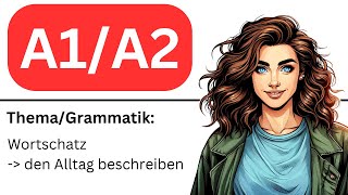 Deutsch lernen A1 A2  Tagesablauf beschreiben [upl. by Hsac726]