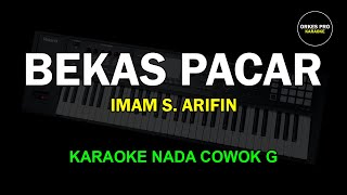 BEKAS PACAR KARAOKE NADA COWOK KOPLO ORKES PRO [upl. by Aicac]