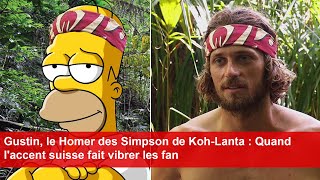 Gustin le Homer des Simpson de KohLanta  Quand laccent suisse fait vibrer les fan [upl. by Wyatt519]