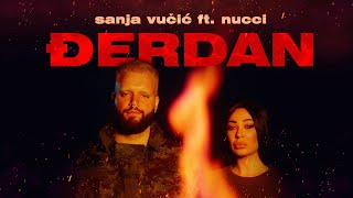 Sanja Vučić x Nucci  Djerdan Official Video [upl. by Aihseym597]