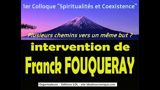 Colloque quotCréer des ponts entre les spiritualitésquot Intervention de Franck Fouqueray [upl. by Relyat]