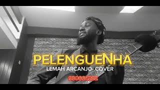 PELENGUENHA  LEMAH ARCANJO COVER [upl. by Aremahs]