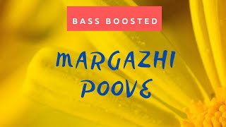 Margazhi Poove Bass Boosted  Tamil movie song [upl. by Atteuqcaj]