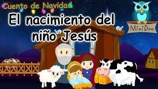 Nacimiento del niño Jesús Cuento de navidad para niños [upl. by Abell]