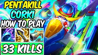 33 KILLS CORKI IS BROKEN ABSURD DMG  HOW TO PLAY CORKI  Best Build amp Runes  League of Legends [upl. by Hcirteid]